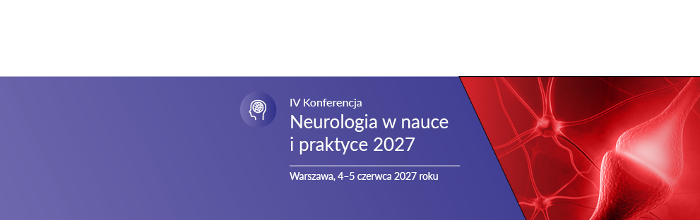 IV Konferencja Neurologia w nauce i praktyce 2027